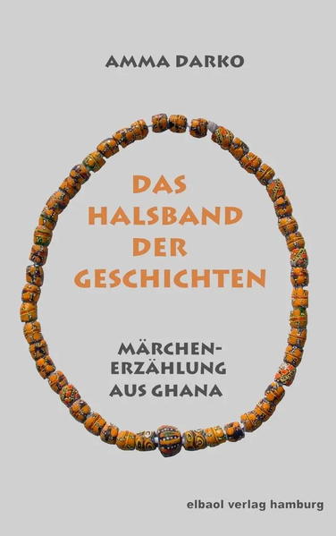 Das Halsband der Geschichten. Märchenerzählung aus Ghana
