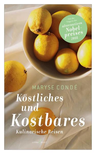Köstliches und Kostbares. Kulinarische Reisen