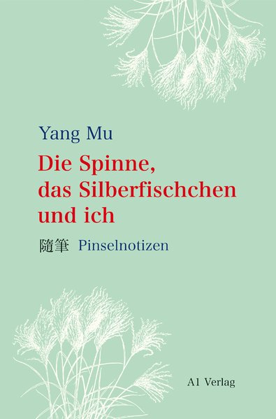 Die Spinne, das Silberfischchen und ich. Pinselnotizen