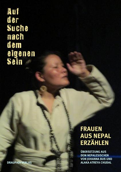 Auf der Suche nach dem eigenen Sein. Frauen aus Nepal erzählen