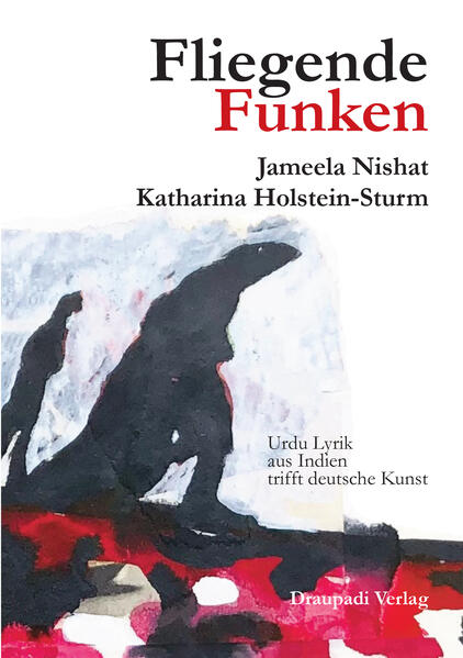 Fliegende Funken. Weibliche Lyrik und Kunst - ein Dialog