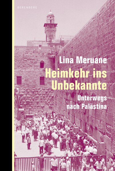 Heimkehr ins Unbekannte. Unterwegs nach Palästina