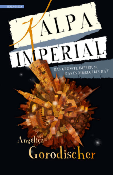 Kalpa Imperial. Das größte Imperium, das es nie gegeben hat