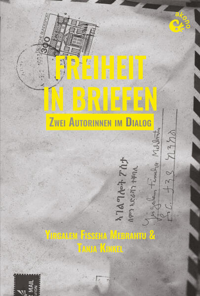 Freiheit in Briefen, Zwei Autorinnen im Dialog