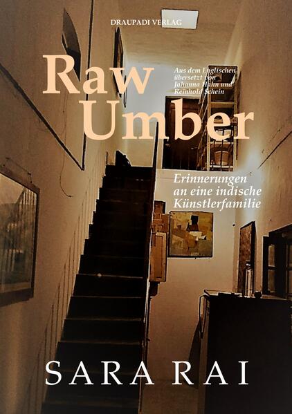 Raw Umber. Erinnerungen an eine indische Künstlerfamilie