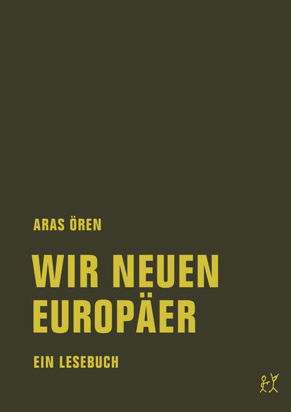 Wir neuen Europäer. Ein Lesebuch