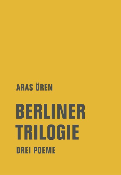 Berliner Trilogie. Drei Poeme