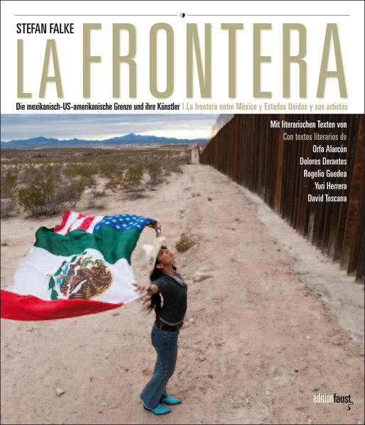 La Frontera, Die mexikanisch-US-amerikanische Grenze und ihre Künstler