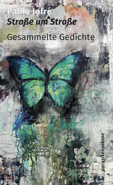 Straße um Straße. Gesammelte Gedichte