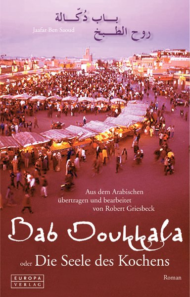 Bab Doukkala oder Die Seele des Kochens