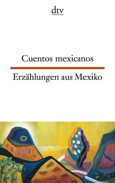 Cuentos mexicanos. Erzählungen aus Mexiko