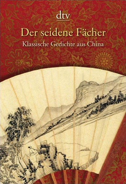 Der seidene Fächer, Klassische Gedichte aus China