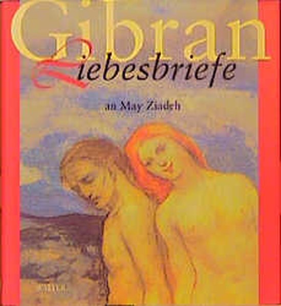 Liebesbriefe an May Ziadeh