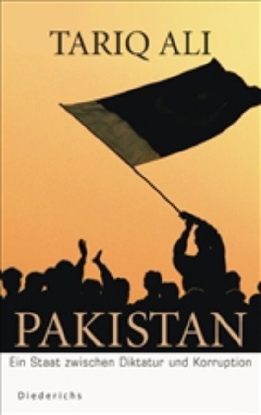 Pakistan. Ein Staat zwischen Diktatur und Korruption