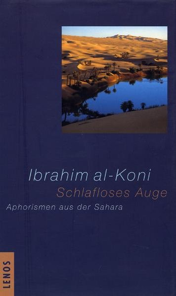 Schlafloses Auge. Aphorismen aus der Sahara