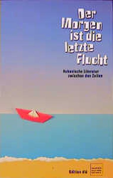 Der Morgen ist die letzte Flucht