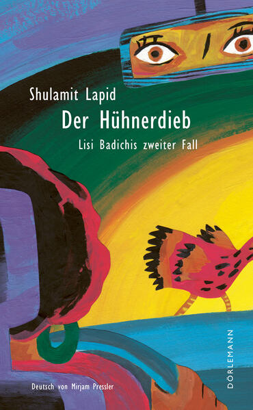 Der Hühnerdieb. Lisi Badichis zweiter Fall