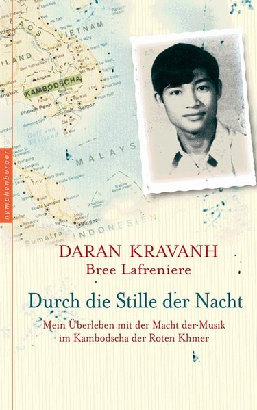 Durch die Stille der Nacht, Mein Überleben mit der Macht der Musik im Kambodscha der Roten Khmer
