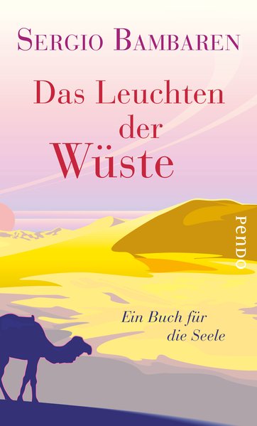 Das Leuchten der Wüste. Ein Buch für die Seele