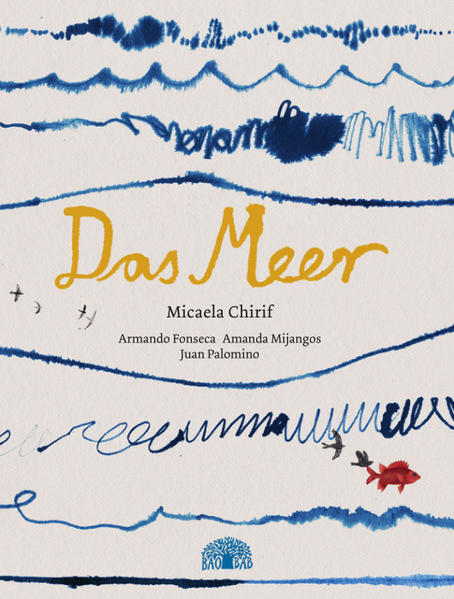 Das Meer. Ein Bilderbuch aus Südamerika