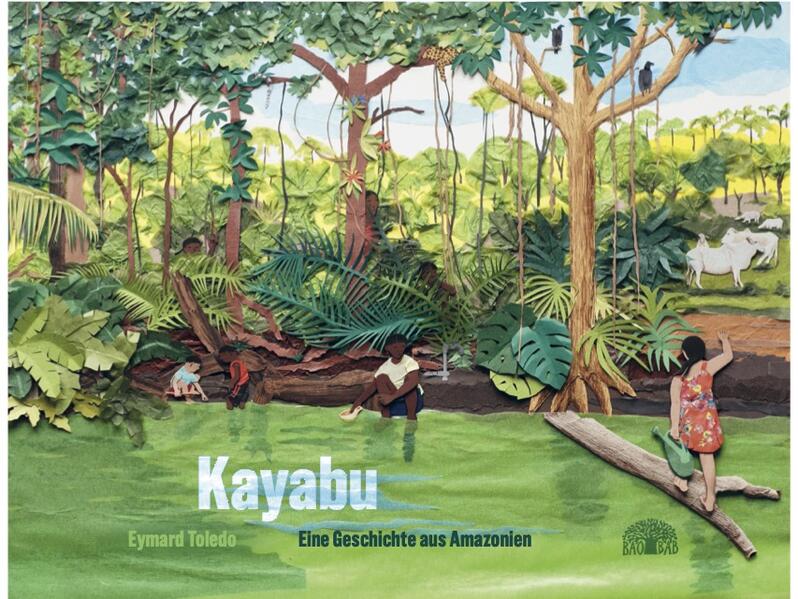 Kayabu. Eine Geschichte aus Amazonien