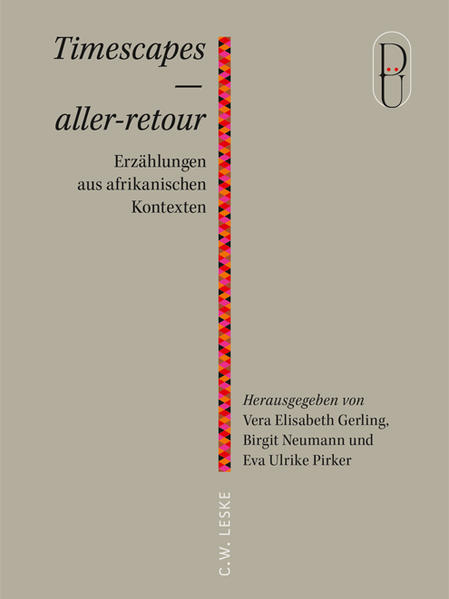 Timescapes – aller-retour, Erzählungen aus afrikanischen Kontexten